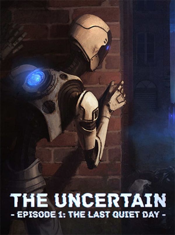The Uncertain: Last Quiet