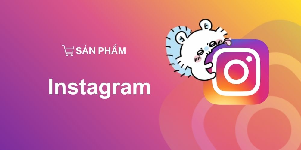 Sản Phẩm Instagram